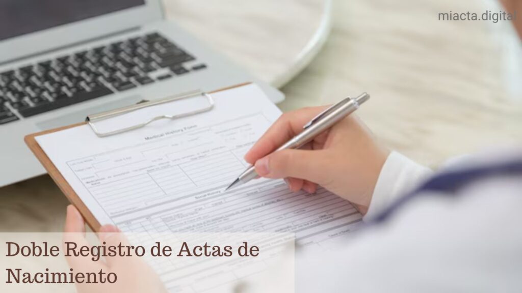 Doble Registro de Actas de Nacimiento